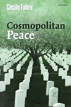 Cosmopolitan Peace de Cecile Fabre