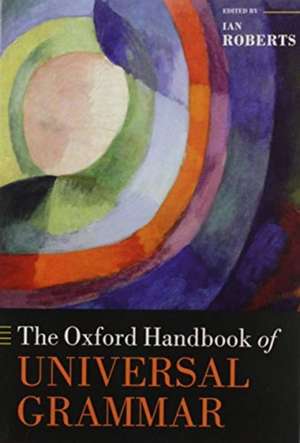 The Oxford Handbook of Universal Grammar de Ian Roberts