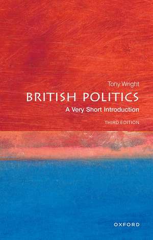 British Politics: A Very Short Introduction de Tony Wright