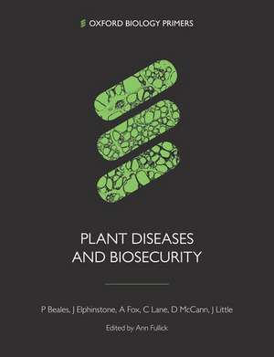 Plant Diseases and Biosecurity de Paul Beales