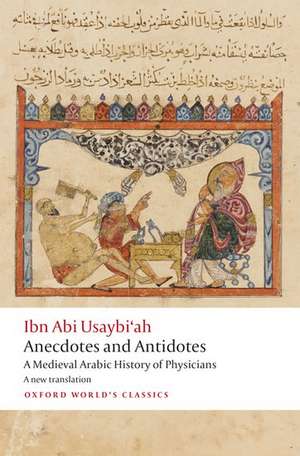 Anecdotes and Antidotes: A Medieval Arabic History of Physicians de Ibn Abi Usaybi'ah