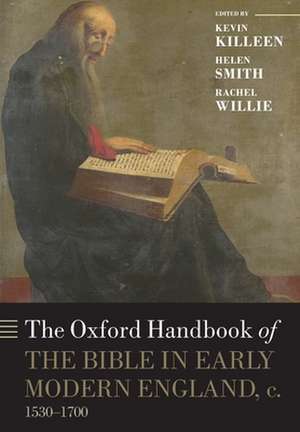 The Oxford Handbook of the Bible in Early Modern England, c. 1530-1700 de Kevin Killeen