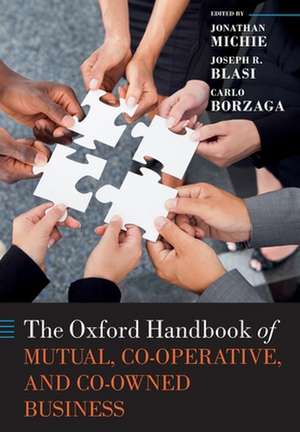 The Oxford Handbook of Mutual, Co-Operative, and Co-Owned Business de Jonathan Michie