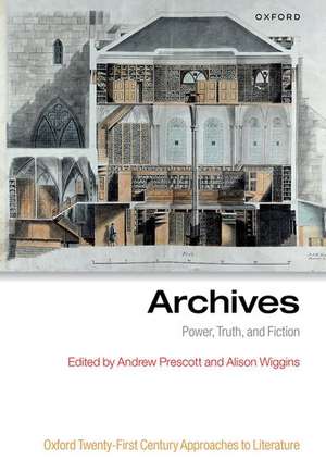 Archives: Power, Truth, and Fiction de Andrew Prescott