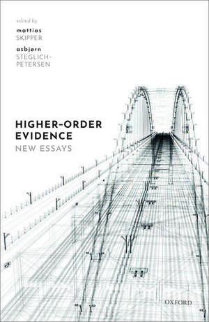 Higher-Order Evidence: New Essays de Mattias Skipper