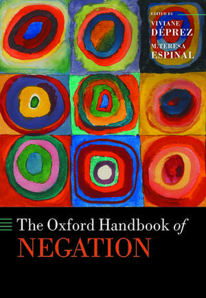 The Oxford Handbook of Negation de Viviane Déprez