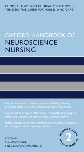 Oxford Handbook of Neuroscience Nursing de Sue Woodward