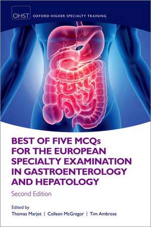 Best of Five MCQS for the European Specialty Examination in Gastroenterology and Hepatology de Thomas Marjot