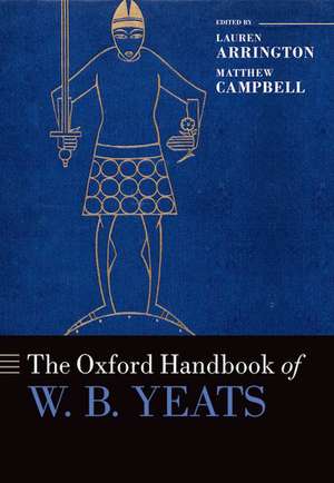 The Oxford Handbook of W.B. Yeats de Lauren Arrington