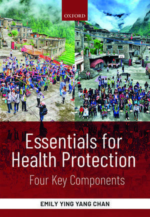 Essentials for Health Protection: Four Key Components de Emily Ying Yang Chan