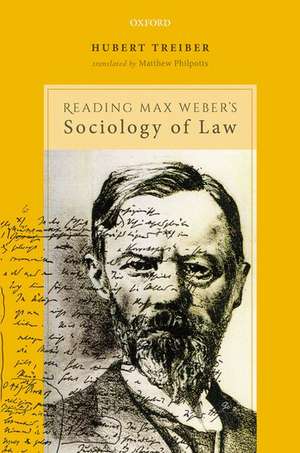 Reading Max Weber's Sociology of Law de Hubert Treiber