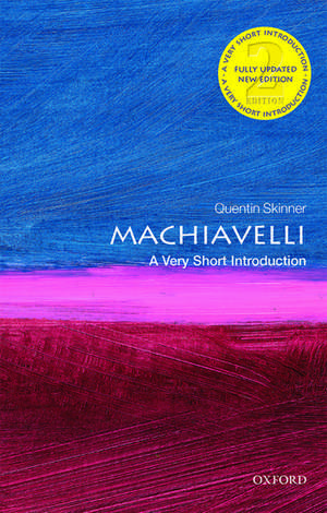 Machiavelli: A Very Short Introduction de Quentin Skinner