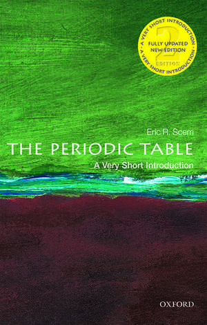 The Periodic Table: A Very Short Introduction de Eric R. Scerri