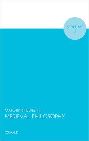 Oxford Studies in Medieval Philosophy Volume 7 de Robert Pasnau