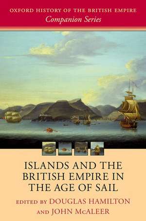 Islands and the British Empire in the Age of Sail de Douglas Hamilton