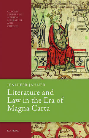 Literature and Law in the Era of Magna Carta de Jennifer Jahner