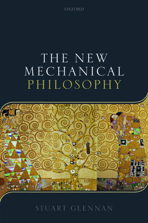 The New Mechanical Philosophy de Stuart Glennan