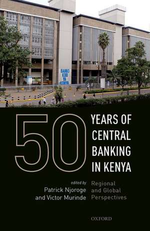 50 Years of Central Banking in Kenya de Patrick Njoroge