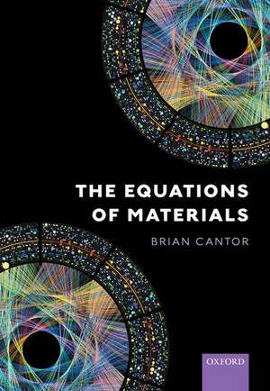 The Equations of Materials de Brian Cantor