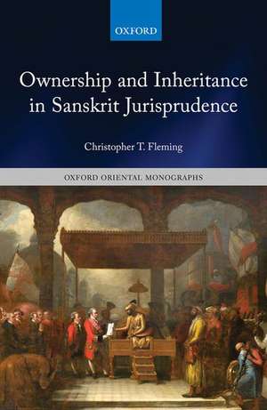 Ownership and Inheritance in Sanskrit Jurisprudence de Christopher T. Fleming