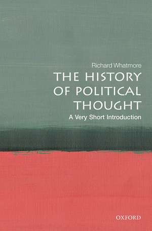 The History of Political Thought: A Very Short Introduction de Richard Whatmore