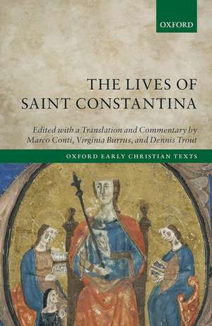 The Lives of Saint Constantina: Introduction, Translations, and Commentaries de Marco Conti