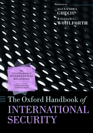 The Oxford Handbook of International Security de Alexandra Gheciu