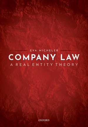 Company Law: A Real Entity Theory de Eva Micheler