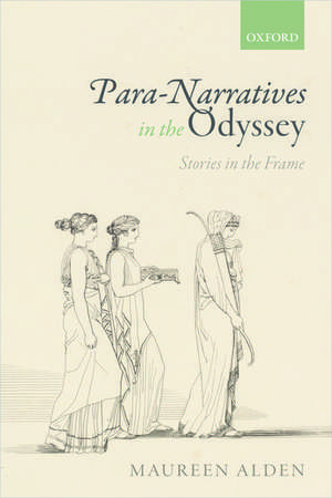 Para-Narratives in the Odyssey: Stories in the Frame de Maureen Alden