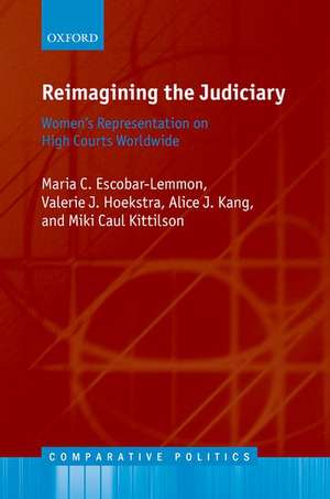 Reimagining the Judiciary: Women's Representation on High Courts Worldwide de Maria C. Escobar-Lemmon