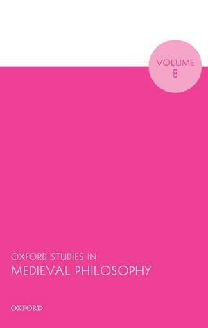 Oxford Studies in Medieval Philosophy Volume 8 de Robert Pasnau