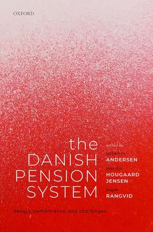 The Danish Pension System: Design, Performance, and Challenges de Torben M. Andersen