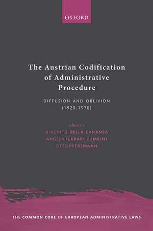 The Austrian Codification of Administrative Procedure: Diffusion and Oblivion (1920-1970) de Giacinto della Cananea