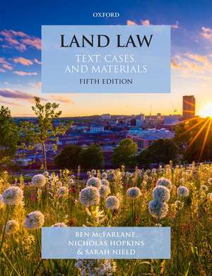 Land Law: Text, Cases and Materials de Ben McFarlane