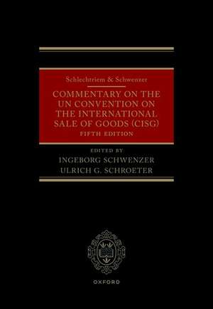 Schlechtriem & Schwenzer: Commentary on the UN Convention on the International Sale of Goods (CISG) de Ingeborg Schwenzer