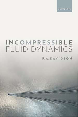 Incompressible Fluid Dynamics de P. A. Davidson