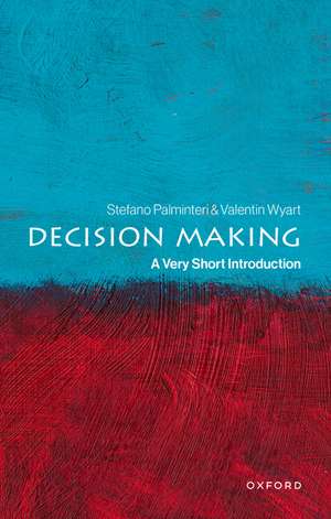 Decision Making: A Very Short Introduction de Stefano Palminteri