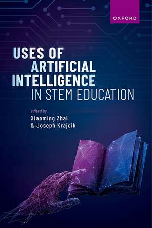 Uses of Artificial Intelligence in STEM Education de Xiaoming Zhai