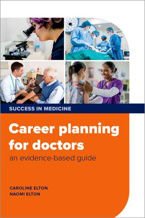 Career planning for doctors: an evidence-based guide de Caroline Elton