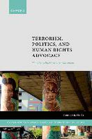 Terrorism, Politics, and Human Rights Advocacy: The #BringBackOurGirls Movement de Temitope B. Oriola