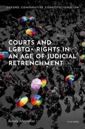 Courts and LGBTQ+ Rights in an Age of Judicial Retrenchment de Rehan Abeyratne