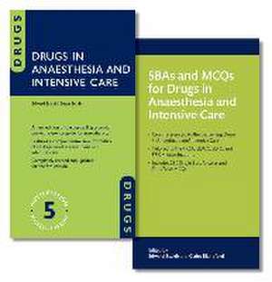 Drugs in Anaesthesia and Intensive Care and SBAs and MCQs for Drugs in Anaesthesia and Intensive Care Pack de Edward Scarth