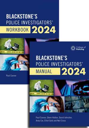 Blackstone's Police Investigators Manual and Workbook 2024 de Paul Connor