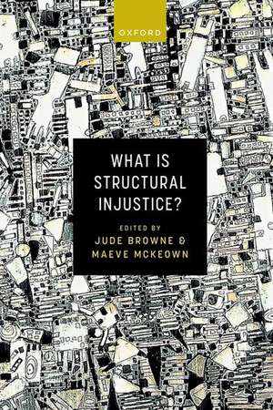 What is Structural Injustice? de Jude Browne