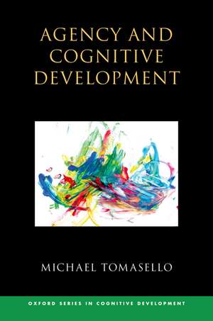 Agency and Cognitive Development de Michael Tomasello