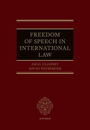 Freedom of Speech in International Law de Amal Clooney