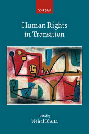 Human Rights in Transition de Nehal Bhuta