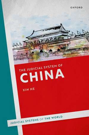 The Judicial System of China de Xin He