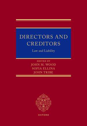Directors and Creditors: Law and Liability de John M. Wood