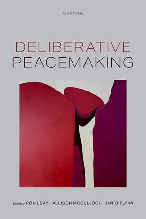 Deliberative Peacemaking de Ron Levy